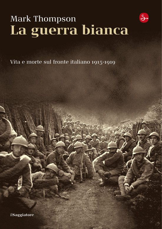 La guerra bianca : vita e morte sul fronte italiano 1915-1919