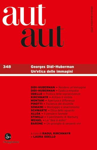 Aut Aut 348/2010. Georges Didi-Huberman. Un’etica delle immagini