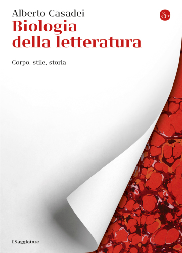 Biologia della letteratura. Corpo, stile, storia