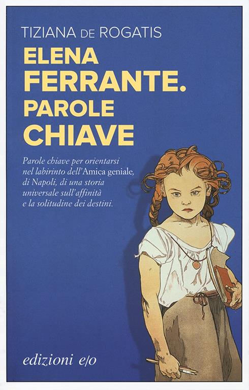 Elena Ferrante. Parole chiave (Italian Edition)