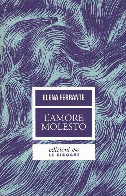 L'amore molesto (Italian Edition)