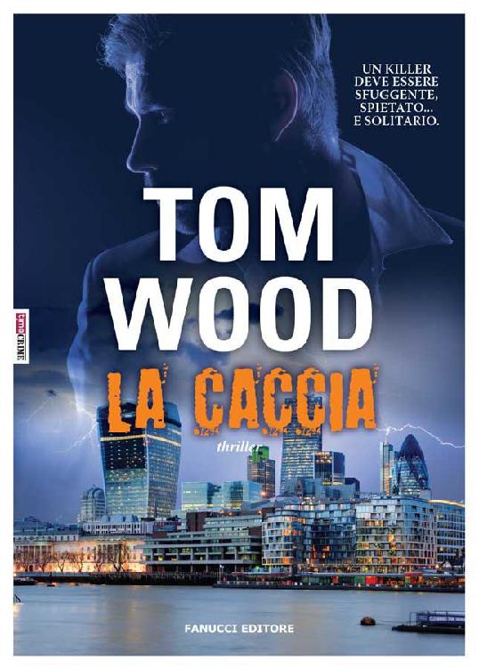 La caccia : romanzo