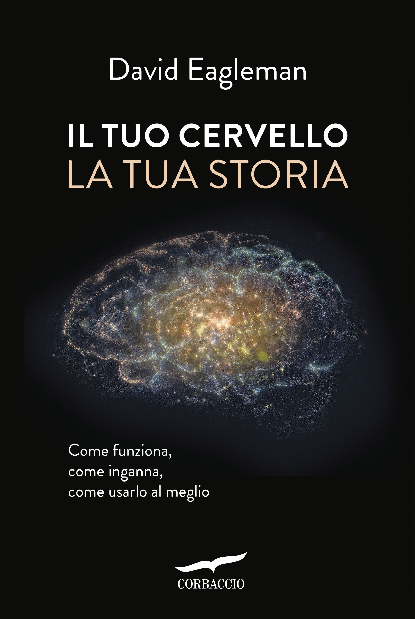 Il tuo cervello : la tua storia