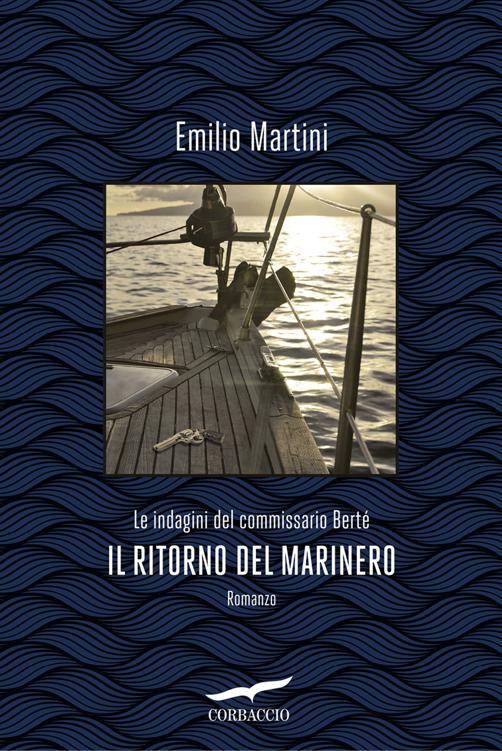 Il ritorno del marinero : le indagini del commissario Berté : romanzo