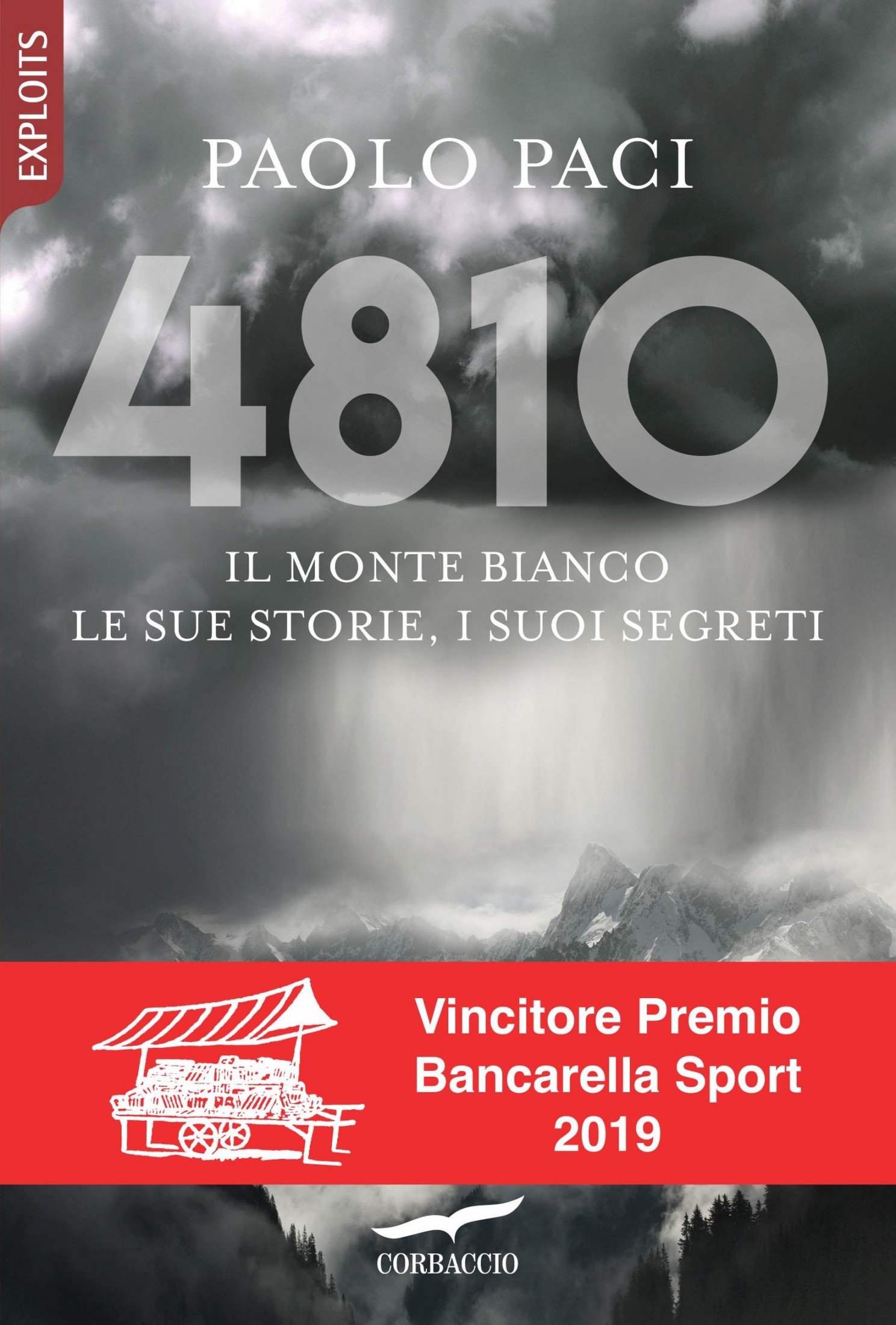 4810. Il Monte Bianco, Le Sue Storie, I Suoi Segreti