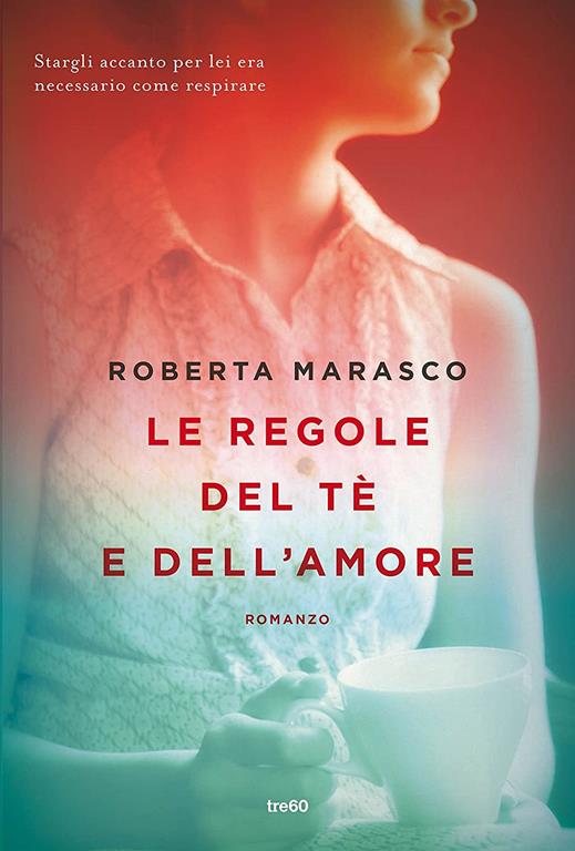 Le regole del t&egrave; e dell'amore (Italian Edition)