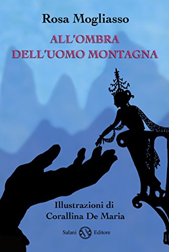 All'ombra dell'uomo montagna