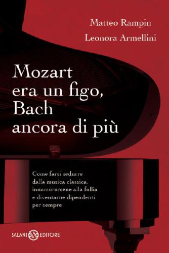 Mozart era un figo, Bach ancora di più