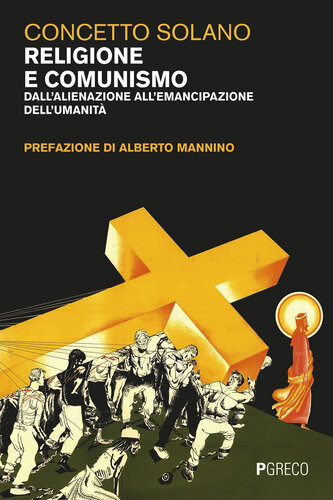 Religione e comunismo : dall'alienazione all'emancipazione dell'umanità