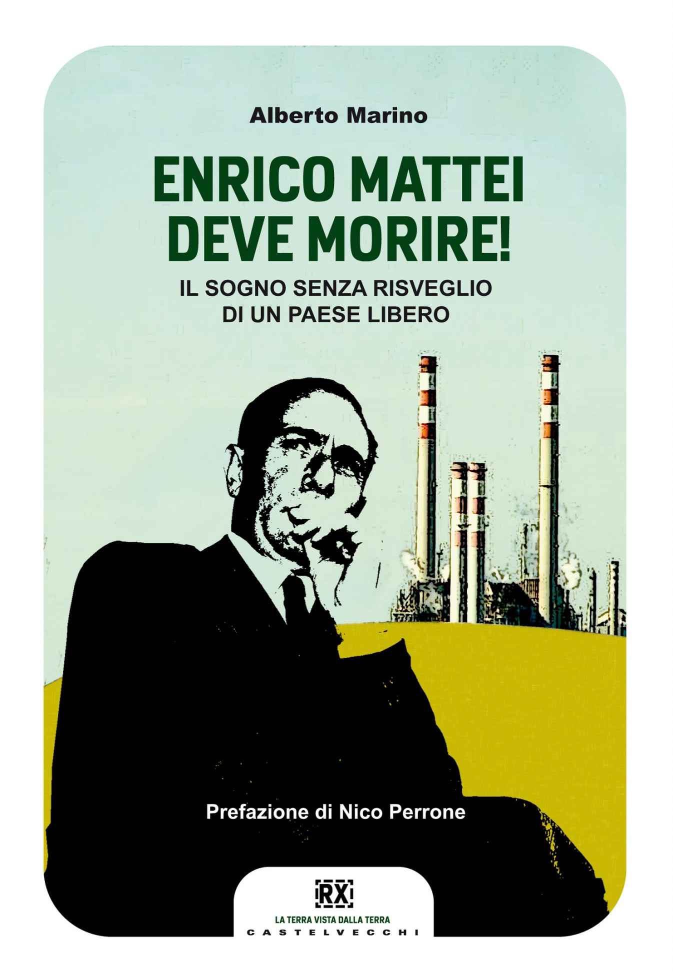 Enrico Mattei deve morire!