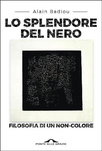 Lo splendore del nero. Filosofia di un non-colore