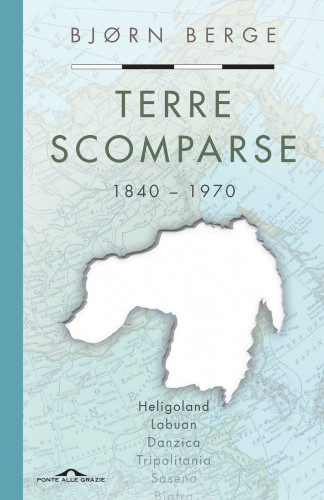 Terre scomparse: 1840-1970