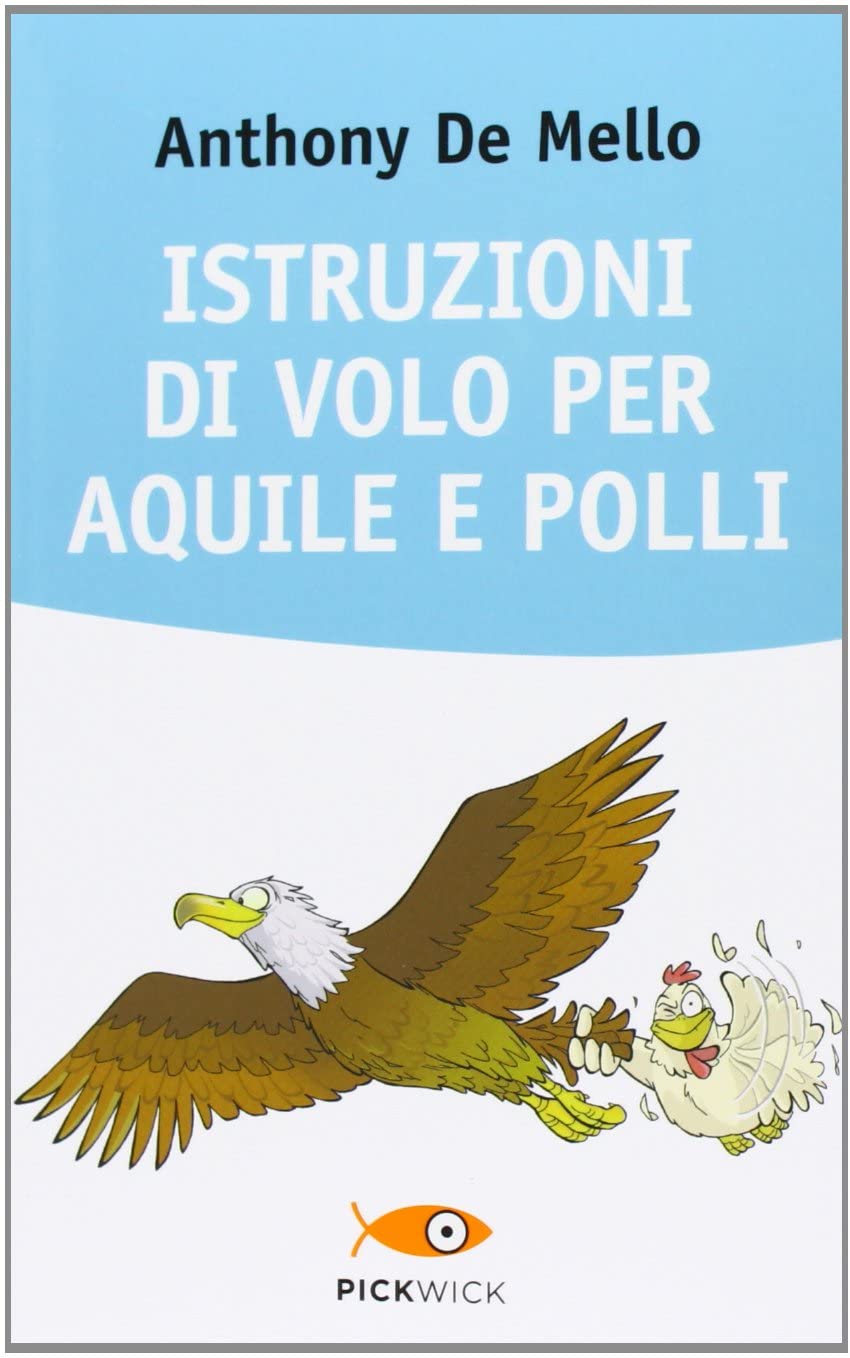 Istruzioni di volo per aquile e polli (Italian Edition)