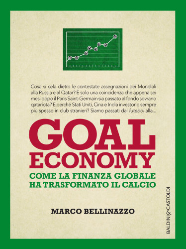 Goal economy : come la finanza globale ha trasformato il calcio