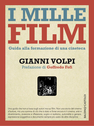 I mille film : guida alla formazione di una cineteca