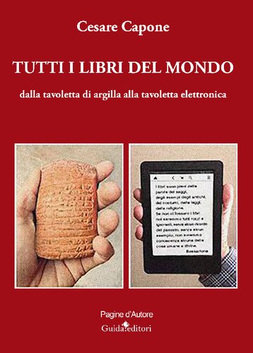 Tutti i libri del mondo : dalla tavoletta di argilla alla tavoletta elettronica