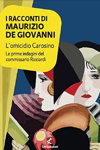 L' omicidio Carosino: Le prime indagini del commissario Ricciardi