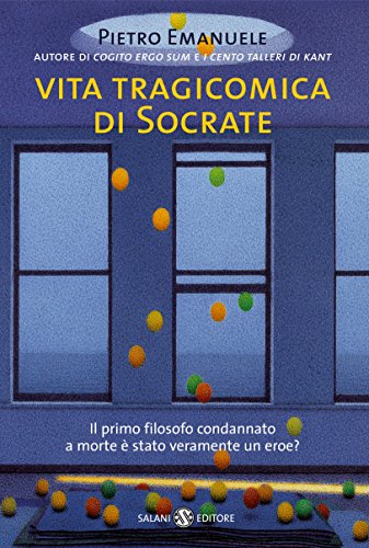 Vita tragicomica di Socrate
