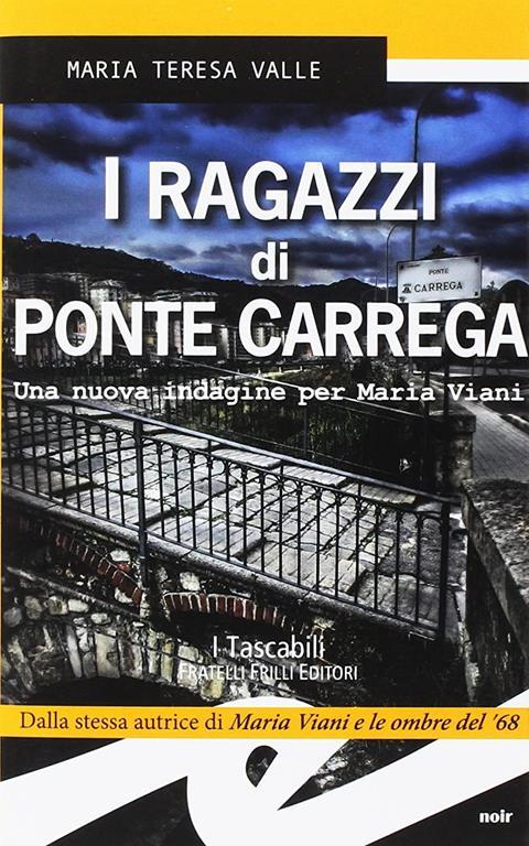 I ragazzi di Ponte Carrega. Una nuova indagine per Maria Viani