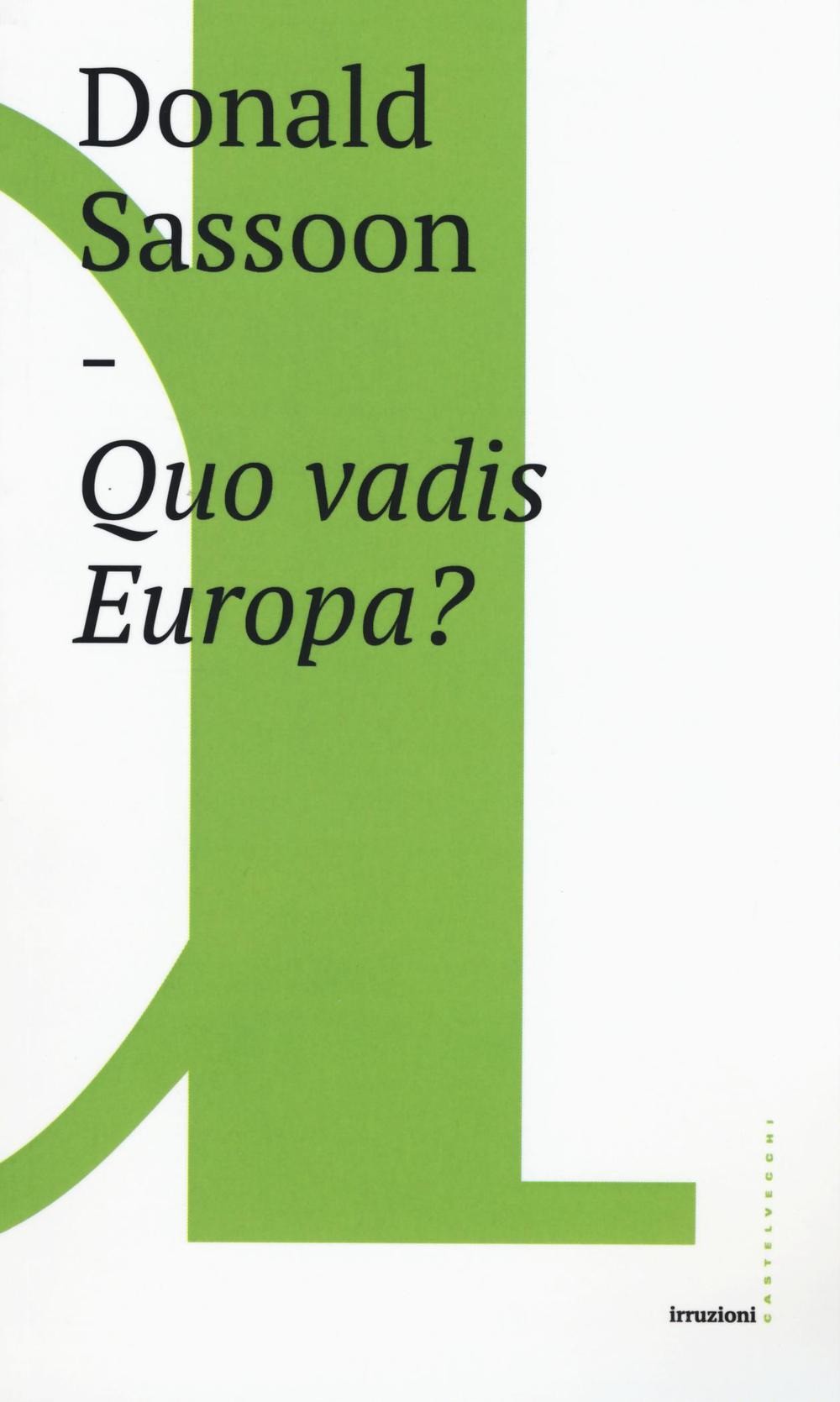 QUO VADIS EUROPA?