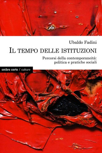 Il tempo delle istituzioni. Percorsi della contemporaneità