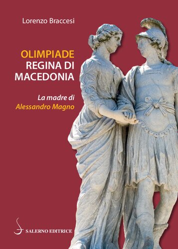 Olimpiade regina di Macedonia. La madre di Alessandro Magno