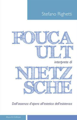 Foucault interprete di Nietzsche : dall'assenza d'opera all'estetica dell'esistenza