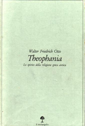 Theophania : lo spirito della religione greca antica