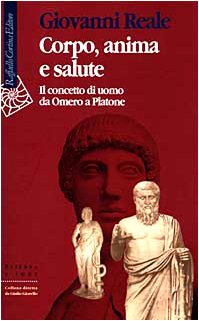 Corpo, anima e salute. Il concetto di uomo da Omero a Platone