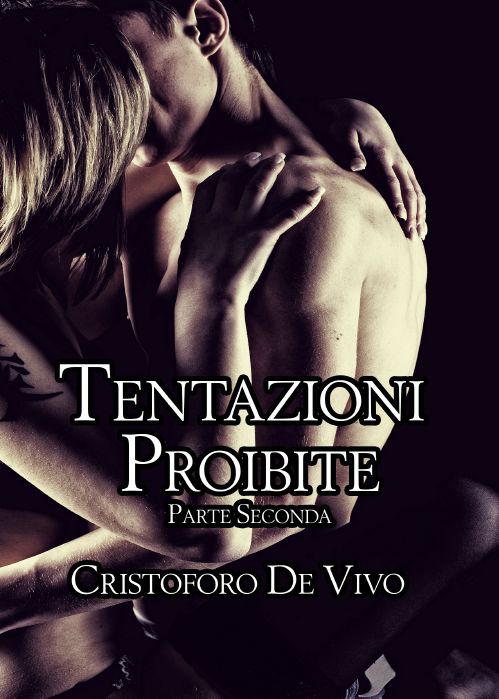 Tentazioni proibite-parte seconda (Italian Edition)