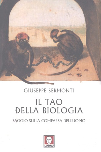 Il tao della biologia. Saggio sulla comparsa dell'uomo