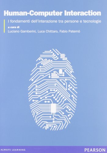 Human-Computer Interaction. I fondamenti dell'interazione tra persone e tecnologie