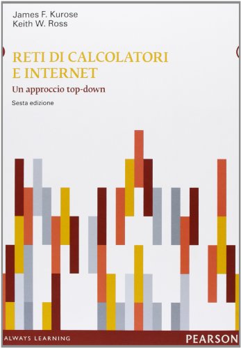 Reti di calcolatori e Internet. Un approccio top-down