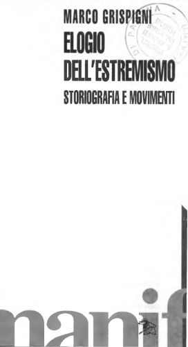 Elogio dell'estremismo. Storiografia e movimenti