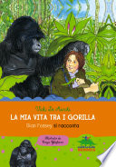 La mia vita tra i gorilla