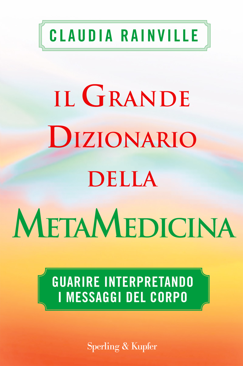 Il Grande Dizionario Della Metamedicina