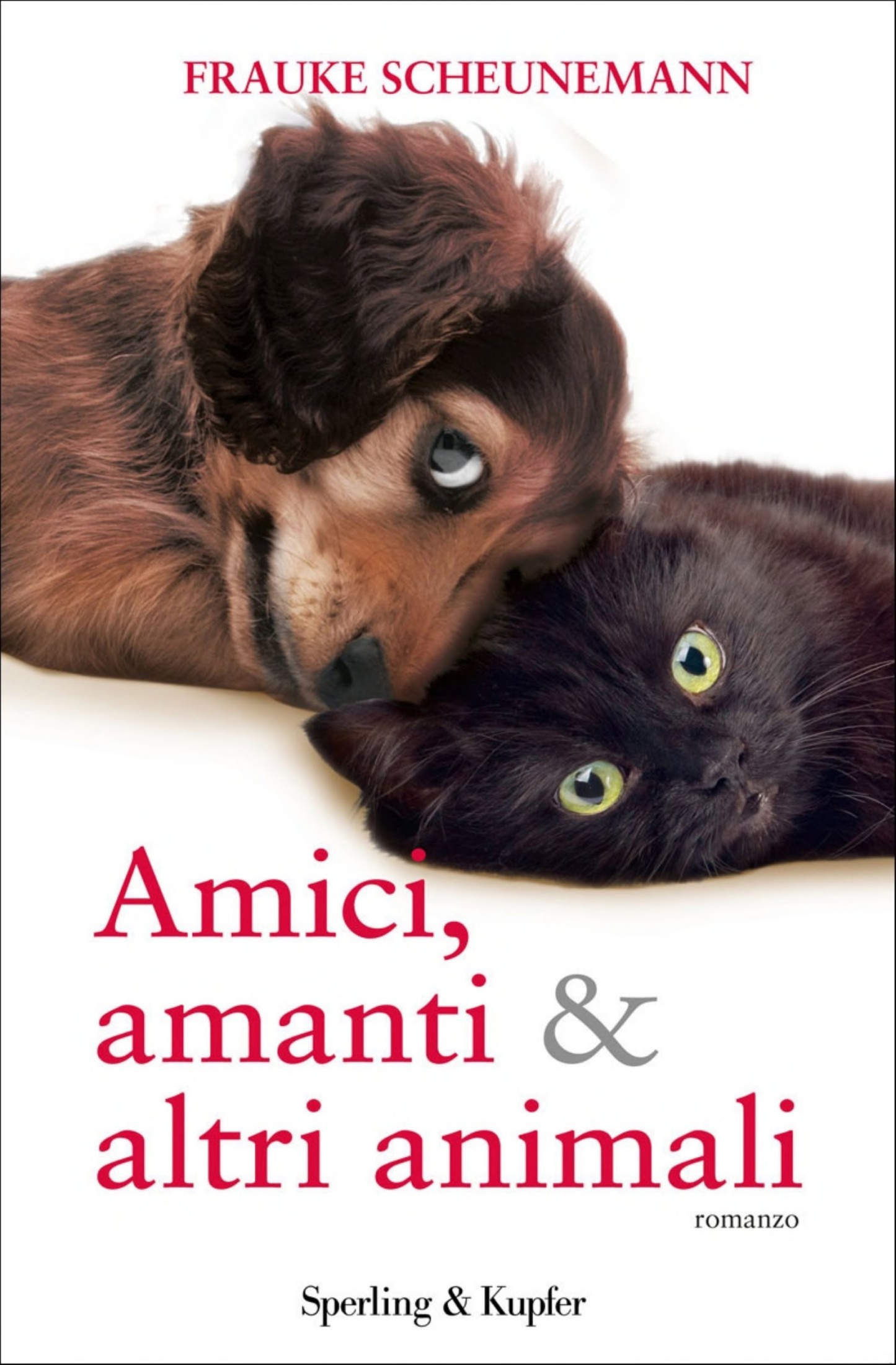 Amici, amanti &amp; altri animali