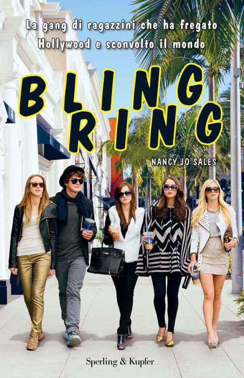 Bling Ring: La gang di ragazzini che ha fregato Hollywood e sconvolto il mondo