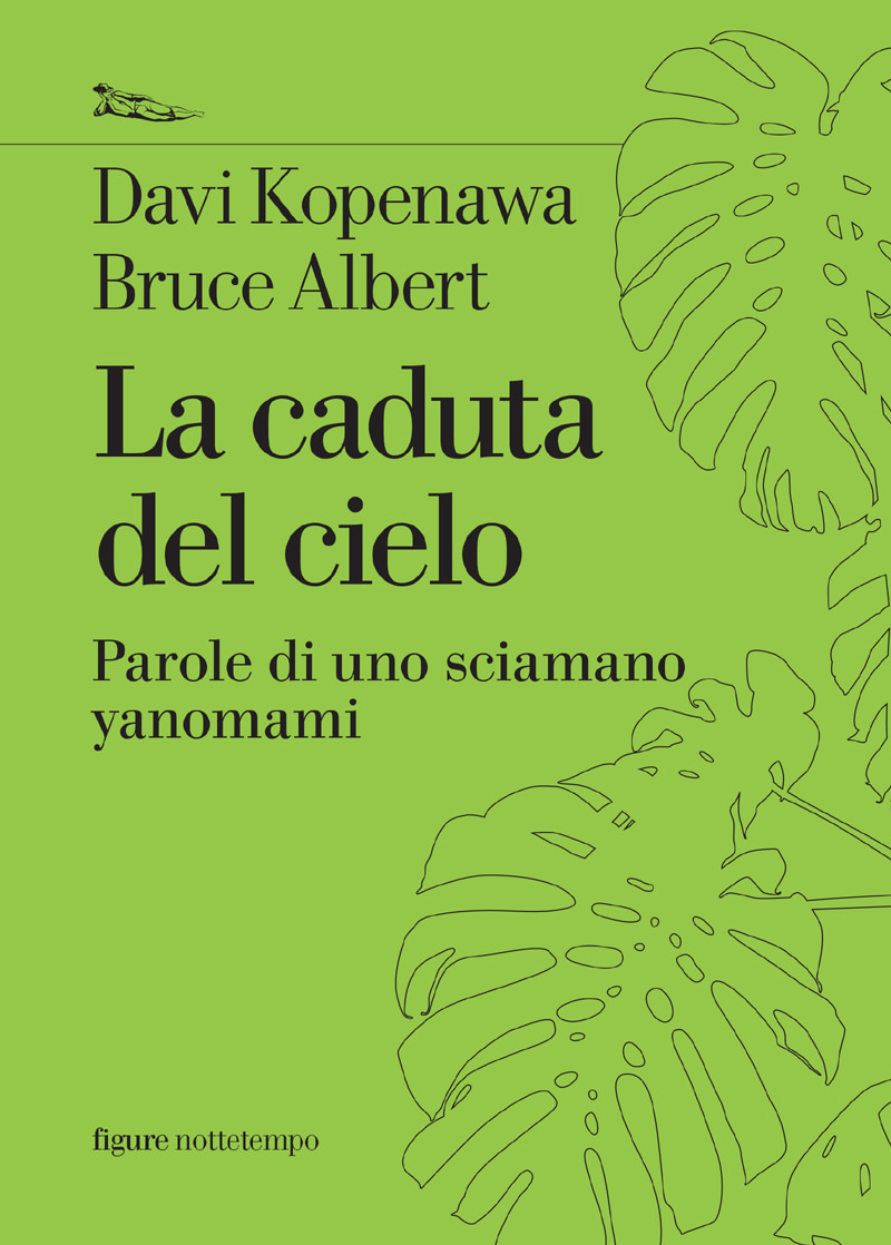 La caduta del cielo. Parole di uno sciamano yanomami