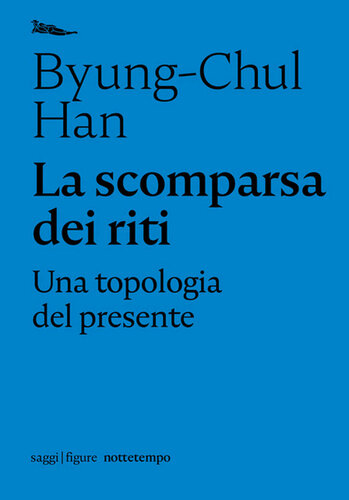 La scomparsa dei riti. Una topologia del presente