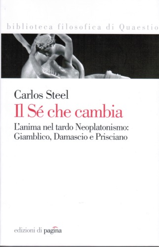 Il sé che cambia. L’anima nel tardo Neoplatonismo