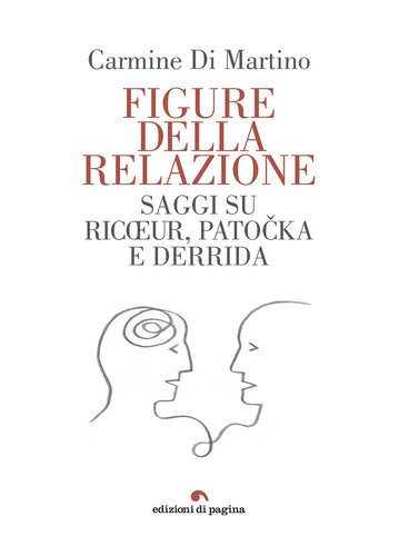 Figure della relazione. Saggi su Ricoeur, Patocka e Derrida