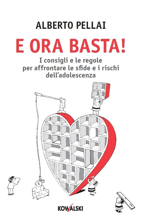 E ora basta! : i consigli e le regole per affrontare le sfide e i rischi dell'adolescenza