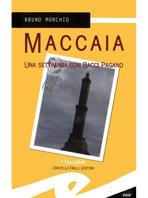 Maccaia : una settimana con Bacci Pagano