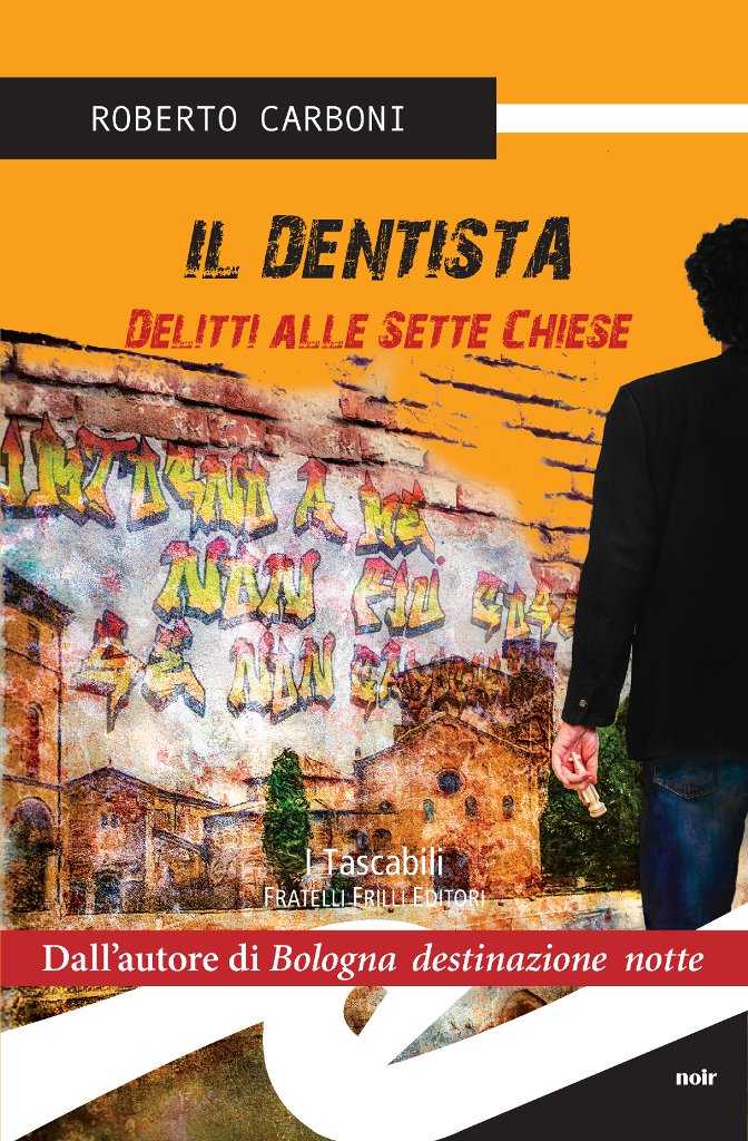 Il dentista. Delitti alle sette chiese (Italian Edition)