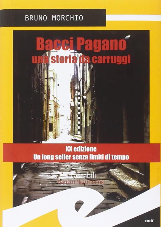 Bacci Pagano. Una storia da carruggi