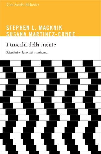 I trucchi della mente : scienziati e illusionisti a confronto