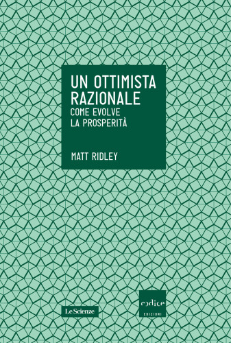 Un ottimista razionale: come evolve la prosperità