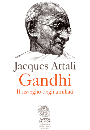 Gandhi : il risveglio degli umiliati