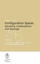 Configuration Spaces Geometry, Combinatorics and Topology